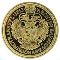 DN "Magyar Aranyóriások - III. Károly 10 aranydukát, 1713" aranyozott Cu utánveret kapszul...