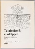 Biofüzetek 6 (2,3,14, 20, 28, 29) száma: 
Méreg nélkül, Talajművelés másképpen, Szentendrey Géza: A...