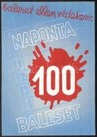 Baleset ellen védekezz! Naponta 100 Baleset. Plakát terv, 1940-50 körül. Tempera, papír, jelzés nélkül, feltehetően Börtsök László (?-?) munkája, 29,5×20,5 cm