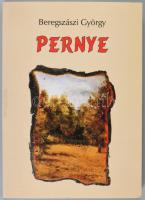 Beregszászi György: Pernye. Bp., 2002, TerraPrint. Kiadói papírkötés.