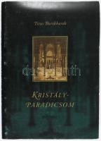 Titus Burckhardt: Kristályparadicsom. Iszlám tradíció a mór kultúrában. Ford.: Bódvai András. 1994, Stella Maris, 279+1 p. Kiadói papírkötés, kissé kopott bortóval.