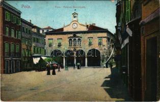 1907 Pola, Pula; Foro, Palazzo Municipale / Városház tér / town hall (kis szakadás / small tear)