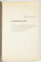 Harmat László: Taekwon-Do. A koreai önvédelem művészete. Bp., 1984., Lapkiadó Vállalat. Fekete-fehér...