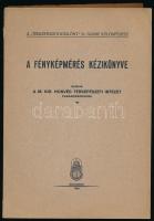 A fényképmérés kézikönyve. A ,,Térképészeti Közlöny" 11. számú különfüzete. Vitéz Somogyi Endre tábornok előszavával. Bp., 1940, M. Kir. Honvéd Térképészeti Intézet, IV+[4]+216 p.+ 15 melléklet. Kiadói papírkötés, sérült, különvált hátsó borítóval. Ritka!