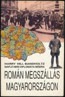 Bandholtz, Harry Hill: Román megszállás Magyarországon. Napló nem diplomata módra. 1993, Magyar Világ Kiadó. 247p. Kiadói papírkötés, jó állapotban.