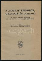 Bándy Vilmos, dr. primor: A "nobilis" primorok, grandok és lordok. (A magyar és székely ne...