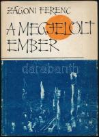 Zágoni Ferenc: A megjelölt ember. Szász Endre rajzaival. Bp., 1964, Móra, 227+[1] p. Első kiadás. Kiadói félvászon-kötés, kiadói papír védőborítóban.