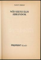 Nancy Friday: Női szexuális ábrándok. Ford.: Hernádi Kriszta. [Bp.], 1990, Proprint, 237 p. Kiadói p...