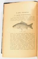Répássy Miklós: Édesvízi halászat és halgazdaság. Bp., 1909, Pallas Részvénytársaság Nyomdája, 502 p...
