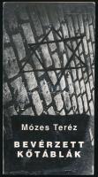 Mózes Teréz: Bevérzett kőtáblák. Nagyvárad, 1993, Literator. 219p. Kiadói papírkötés, jó állapotban.