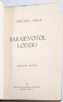 Herczeg Géza: Sarajevotól Lodzig. Bp., 1915, Dick Manó, 190 p. 2. kiadás. Kiadói aranyozott egészvás...