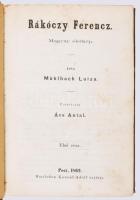 Mühlbach Luiza: Rákóczy Ferenc. Magyar életkép. Ford.: Ács Antal. 1-3. rész. [Egykötetben.] Pest, 18...