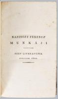 Kazinczy Ferencz: - - munkáji. Szép literatúra. I-IX. Kötet (Teljes, mindegyik kötet címképpel együt...