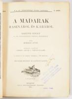 Herman Ottó: A madarak hasznáról és káráról. Darányi Ignácz m. kir. földmivelésügyi minister megbizá...