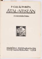 P. Gulácsy Irén: Átal a Tiszán. Cluj-Kolozsvár, 1928, Erdélyi Szépmíves Céh,(Lapkiadó-ny.), 147+[5]+...