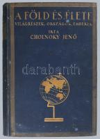 Cholnoky Jenő: A Föld és élete. I-VI. köt. Világrészek, országok, emberek. I. köt.: Európa. II. köt:...