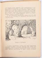 A tapolcai tavasbarlang. Szerk.: Zákonyi Ferenc. Félegyházy Gyula rajzaival. Veszprém, 1958, Veszpré...