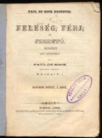 Kock, Paul de: A feleség, férj, és szerető. Regény két kötetben. Ford.: Rajkai F. I. [Friebeisz Istv...