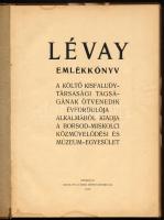 Lévay emlékkönyv. A költő [Lévay József (1825-1918)] Kisfaludy-társasági tagságának ötvenedik évford...
