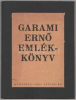 Garami Ernő emlékkönyv. [Garami Ernő (1876-1935) szociáldemokrata politikus, kereskedelemügyi minisz...