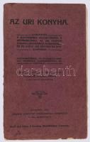 Szabóné Nogáll Janka: Az uri konyha. Utmutatás a konyhapénz felosztására, a bevásárlásra, az uri kon...