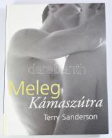 Terry Sanderson: Meleg kámaszútra. hn., én., nyn. Kiadói kartonált papírkötés, jó állapotban.