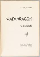 Fazekas Ernő: Vadvirágok. Versek. Muraközy Gyula előszavával. Kecskemét, 1922, Burián Lajos, 62+[2] ...