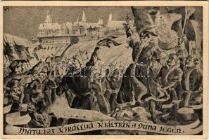 Mátyást királlyá választják a Duna jegén. Mátyás király 500 éves jubileuma 1943. Farkas könyvkiadó /...