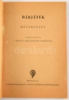 Bábjáték műsorfüzet. Összeáll.: a Magyar Bábjátékosok Szövetsége. Bp., 1950, Népszava, 112 p. Kiadói...
