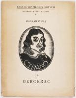 Molnár C. Pál: Cyrano de Bergerac. Magyar Grafikusok Könyvei. V. Bp., [1944], Szépmíves Műhely,(Kiss...