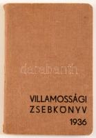 Villamossági zsebkönyv 1936. Főszerk.: Wilczek Ernő. Bp., 1936,(Elek-ny.), 144 p. Kiadói papírkötés,...