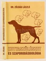 Zöldág László: Kutyaszülészet és szaporodásbiológia. DEDIKÁLT! Bp., 1994, Prim-A-Vet Kft. Kiadói kartonált papírkötés.