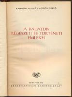Radnóti Aladár - Gerő László: A Balaton régészeti és történeti emlékei. Bp., 1952, Közoktatásügyi Ki...