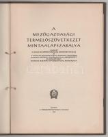 A mezőgazdasági termelőszövetkezet mintaalapszabálya. [Bp.], 1955, Termelőszövetkezeti Tanács, 19 p....