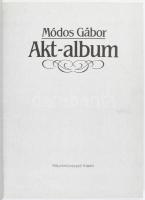 Módos Gábor: Akt-album. Bp., 1987. 127p. Kiadói papírkötés, jó állapotban