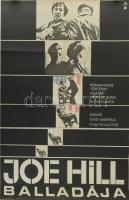Máté András (1921-2000): ,,Joe Hill balladája", filmplakát, papír, jelzett a plakáton, hajtásnyomokkal, feltekerve, 80x56 cm