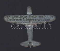 Németország cca 1940  "Das deutsches Volk muss ein Volk von Fliegern sein" repülő formájú jelvénnyel / German propaganda-badge with Göring quote