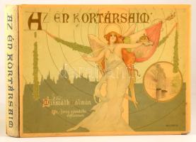 Mikszáth Kálmán: Az én kortársaim. "Az Ujság" ajándéka előfizetőinek. Bp., 1904, Athenaeum...