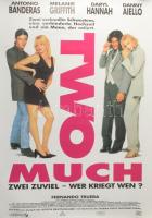 1996 Two much (Antonio Banderas, Melanie Griffith, Daryl Hannah, Danny Aiello), német filmplakát, papír, feltekerve, 84x59,5 cm
