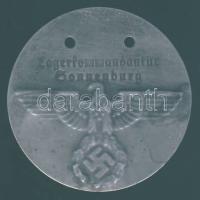 DN "Lagerkommandantur Sonnenburg" feliratú aluminium jelvény / Alu badge d: 4cm