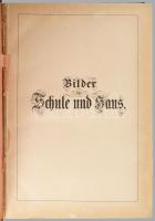 Bilder für Schule und Haus I-II. Bände. Hrsg. von Albert Rihter und Ernst Lange. Leipzig, én.,Verlag...
