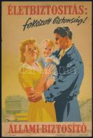 1953 Életbiztosítás: fokozott biztonság, Állami Biztosító, villamosplakát, papír, jelzés nélkül. Játékkártyagyár és Nyomda. Lapszéli apró szakadásokkal. Lap alján ázásnyomokkal. 24×16 cm