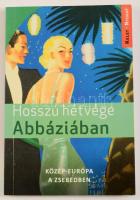Hosszú hétvége Abbáziában. Közép-Európa a zsebedben. Bp.,2019, Jel-Kép. Kiadói papírkötés.