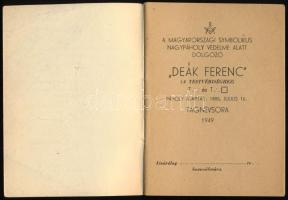 A Magyarországi Symbolikus Nagypáholy védelme alatt dolgozó ,,Deák Ferenc" (a Testvériséghez) t...