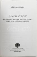 2 db - Mészáros István: "Devictus vincit". Tanulmányok a magyar katolikus egyház 1945-2000...