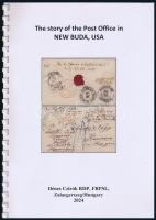 Dénes Czirók: The story of the Post Office in New Buda, USA (Zalaegerszeg, 2024)