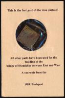 1989 "Ez a vasfüggöny utolsó darabja!", karton tokban, foltos 3x3 cm, teljes méret: 15×10 ...
