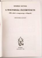 Kiszely István: A magyarság őstörténete. I-II. köt. (Mit adott a magyarság a világnak.) Bp., 1996, P...