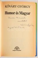 Kőváry György: Humor és Magyar. DEDIKÁLT! Bp., 1999, Magyar Könyvklub. 278p. Kiadói kartonált kötés,...