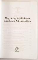 Sipos Levente (szerk.): Magyar agrárpolitikusok a XIX. és XX. században. Bp., 2010, Napvilág. 292p. ...